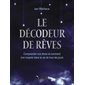 Le décodeur de rêves