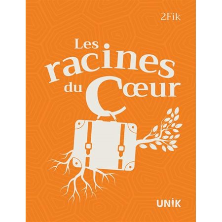 Les racines du cœur