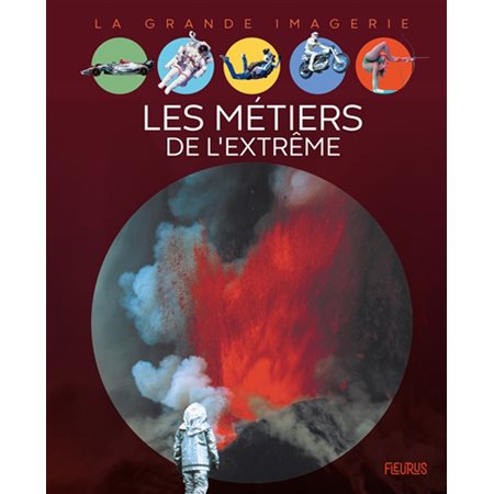 Les métiers de l'extrême, La grande imagerie