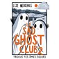 Le Sad Ghost Club #2 Trouve tes âmes soeurs