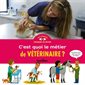 C'est quoi le métier de vétérinaire ?