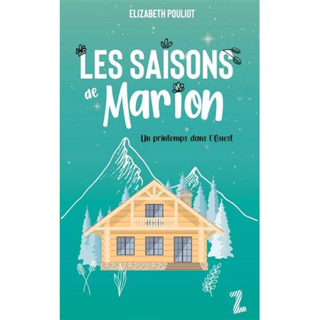 Les saisons de Marion#4 Un printemps dans l'ouest,