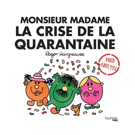 Monsieur Madame : la crise de la quarantaine