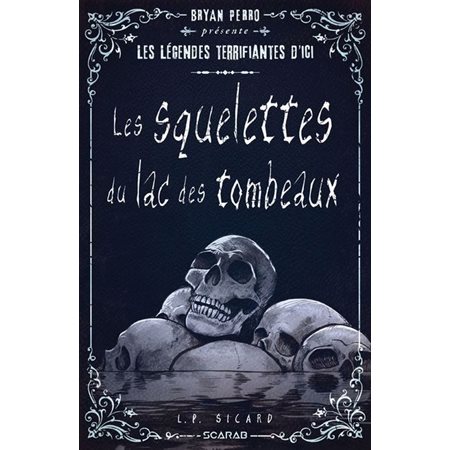 Les squelettes du lac des tombeaux