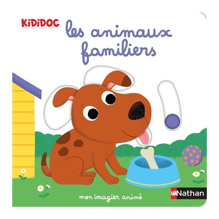 Les animaux familiers : mon imagier animé