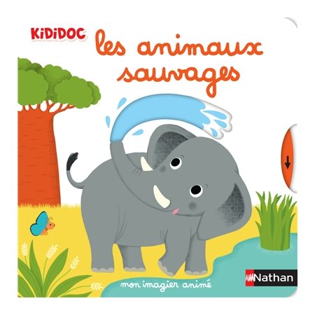 Les animaux sauvages : mon imagier animé