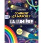 Comment ça marche ? La lumière