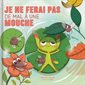 Je ne ferai pas de mal à une mouche