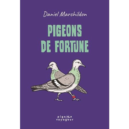 Pigeon de fortune, Pigeon voyageur