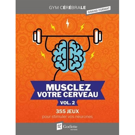 Musclez votre cerveau, vol. 2