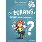 Les écrans, anges ou démons ?