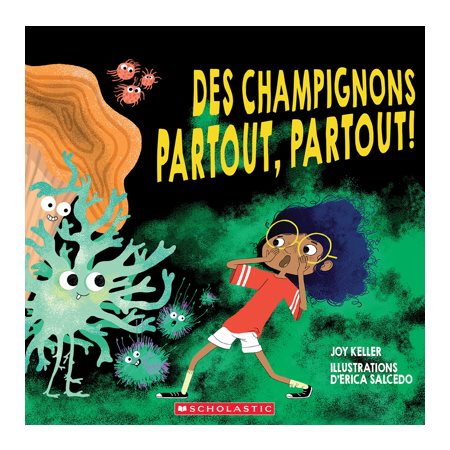 Des champignons partout, partout!