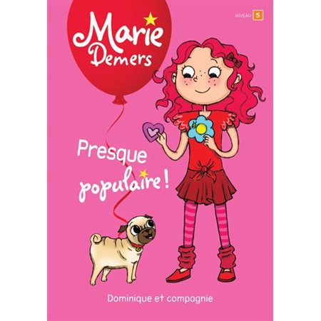 Marie Demers, Presque populaire!