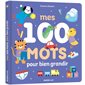 Mes 100 mots pour bien grandir