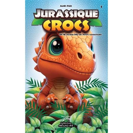 Jurassique Crocs #1 On ne mange pas ses petits camarades