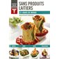 Savoir quoi manger : Sans produits laitiers