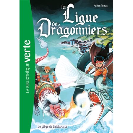 La ligue des dragonniers #3 Le piège de l'alchimiste