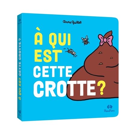 À qui est cette crotte ?