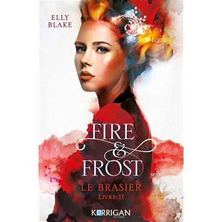 Fire & frost #2 Le brasier