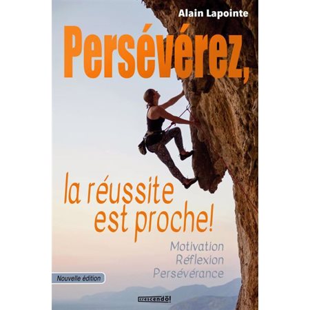 Persévérez, la réussite est proche !