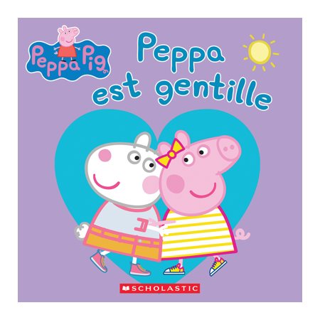 Peppa est gentille