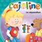 Cajoline, La séparation