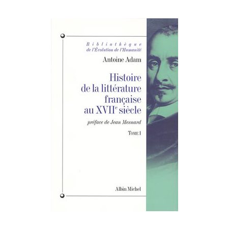 Histoire de la littérature française au XVIIe siècle, Vol. 1. L'époque d'Henri IV et de Louis XIII, Histoire de la littérature française au XVIIe siècle, 1