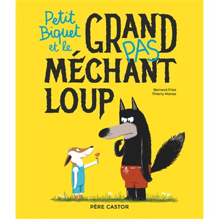 Petit Biquet et le grand (pas) méchant loup