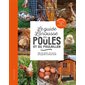 Le guide Larousse des poules et du poulailler