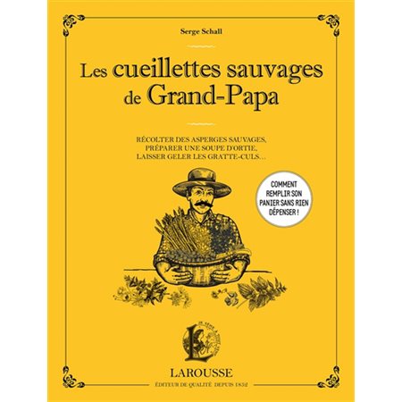 Les cueillettes sauvages de grand-papa