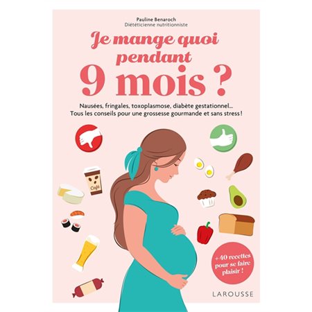 Je mange quoi pendant 9 mois ?