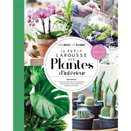 Le petit Larousse des plantes d'intérieur