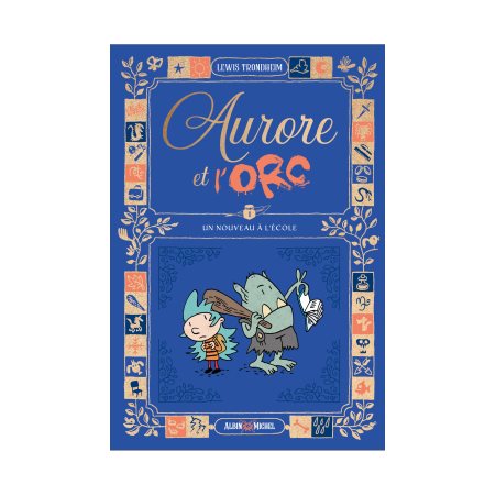 Aurore et l'orc #1 Un nouveau à l'école