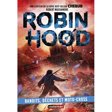 Robin Hood#6 Bandits, déchets et moto-cross