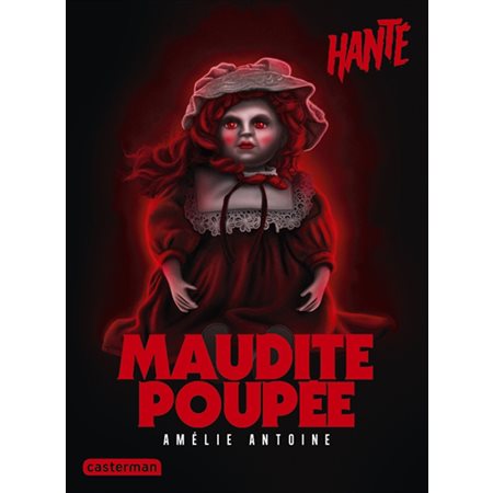 Maudite poupée, Hanté