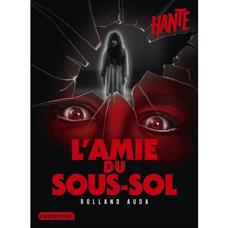 L'amie du sous-sol, Hanté