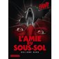 L'amie du sous-sol, Hanté
