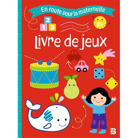 Livre de jeux : En route pour la maternelle 2+