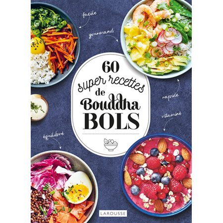 60 super recettes de bouddha bols