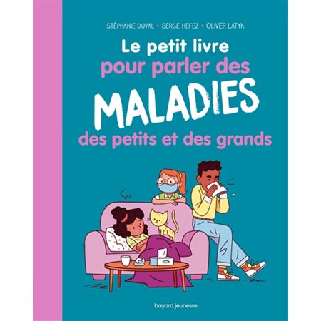 Le petit livre pour parler des maladies des petits et des grands