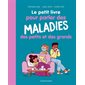 Le petit livre pour parler des maladies des petits et des grands