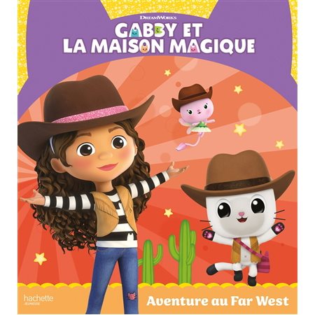 Gabby et la maison magique, Aventure au Far West