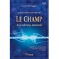 La quête de la science pour comprendre le champ de la cohérence universelle, Science et holisme