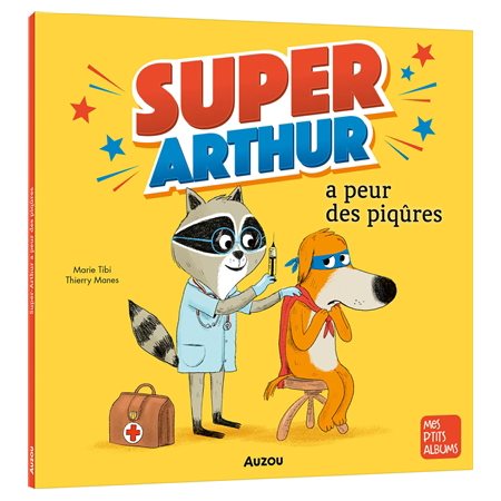 Super-Arthur a peur des piqûres