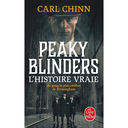 Peaky Blinders. L'histoire vraie du gang le plus célèbre de Birmingham