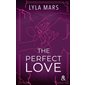 The perfect love #2 I'm not your soulmate