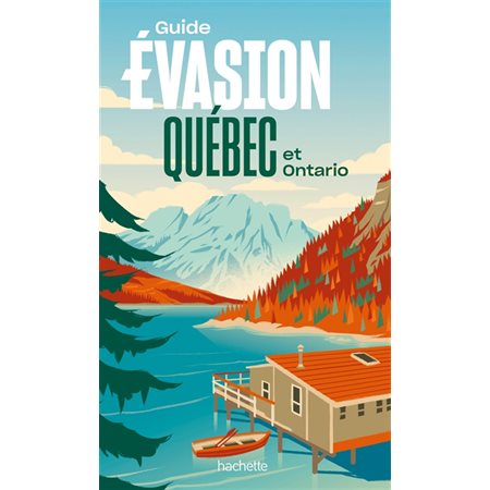 Guide évasion, Québec et Ontario