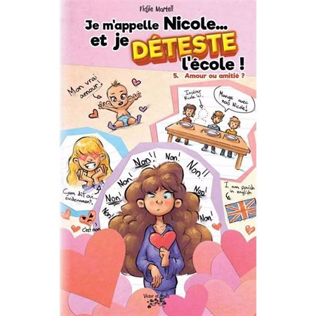 Je m'appelle Nicole… et je déteste l'école ! #5 Amour ou amitié?