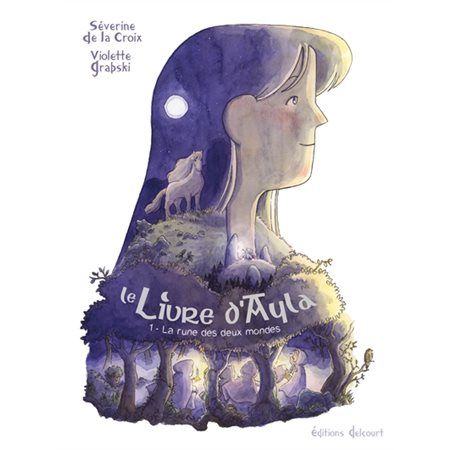 Le livre d'Ayla #1 La rune des deux mondes