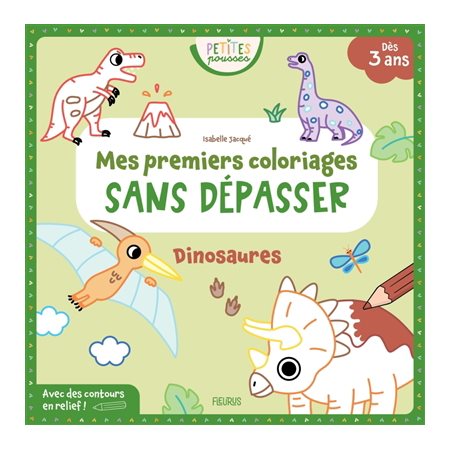 Dinosaures : mes premiers coloriages sans dépasse